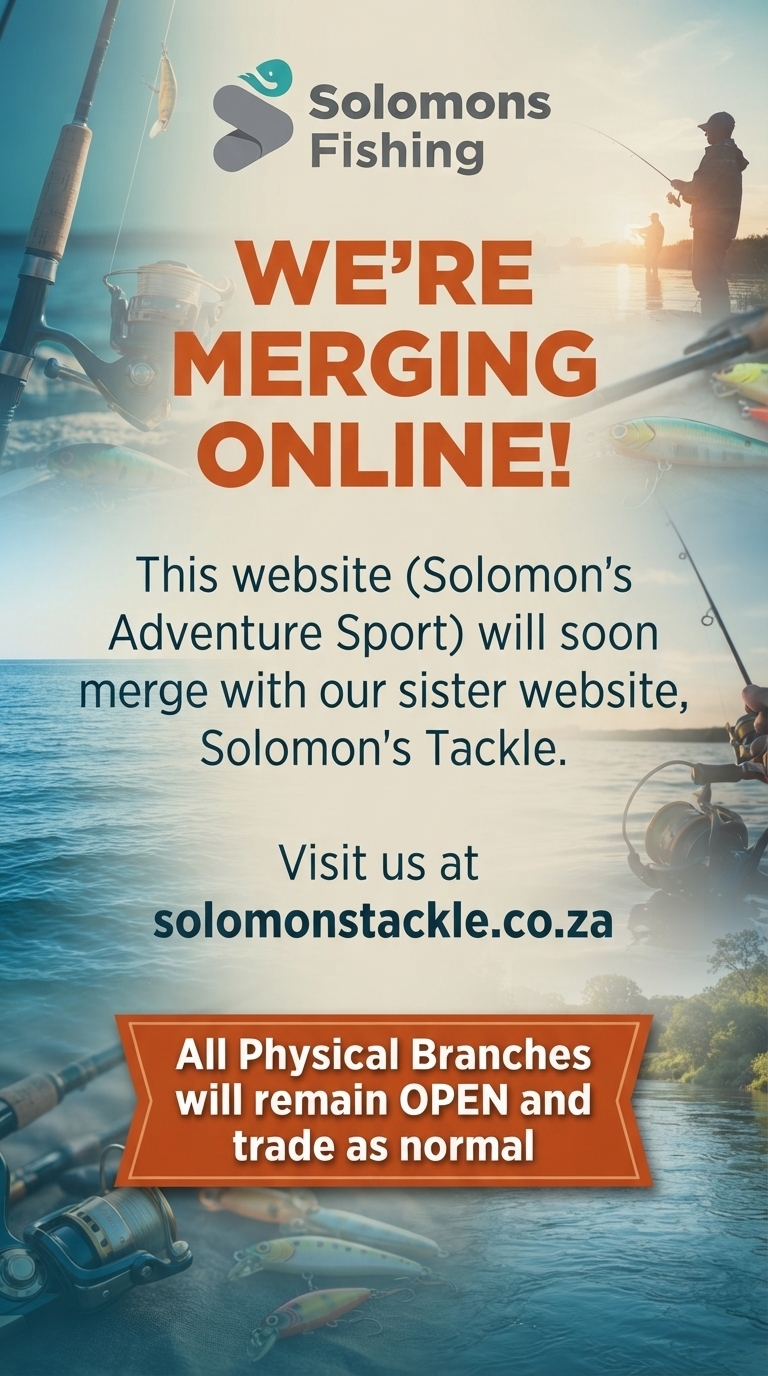 Solomon's Adventure is merging with Solomon's Tackle. All physical branches remain open. Click to visit Solomon's Tackle.